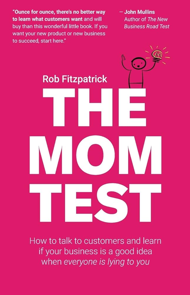 The Mom Test by Rob Fitzpatrick — book cover